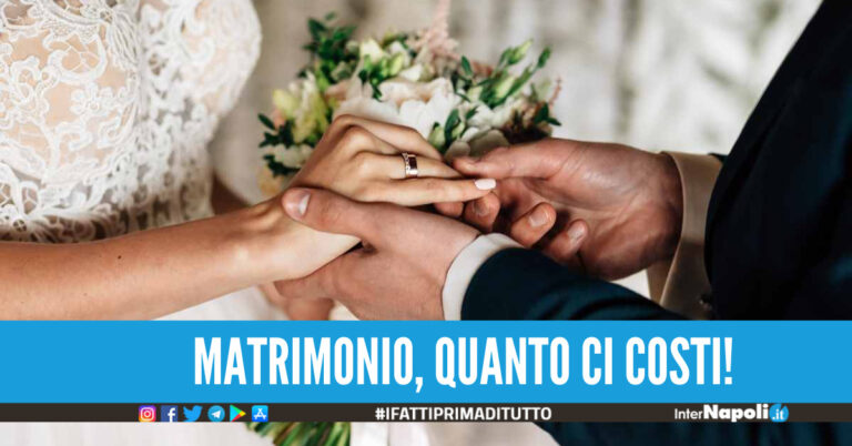 Matrimonio, quanto ci costi! A Napoli le spese più pazze d'Italia: oltre 15mila euro per 100 invitati