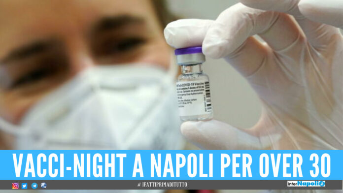 Notte bianca vaccini a Napoli