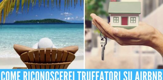 Boom di prenotazioni per le case vacanze, come evitare le truffe su Airbnb