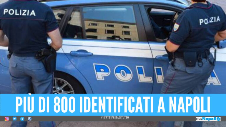 La polizia blinda Napoli, maxi controlli: oltre 820 persone identificate