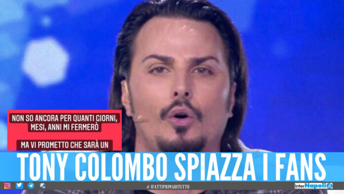 Tony Colombo, il post su Instagram che spiazza tutti: «Mi prendo una pausa dalla musica»