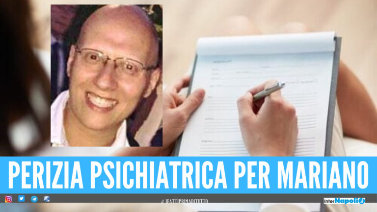 Perizia psichiatrica per Mariano Cannio: al vaglio la sua capacità di intendere e di volere