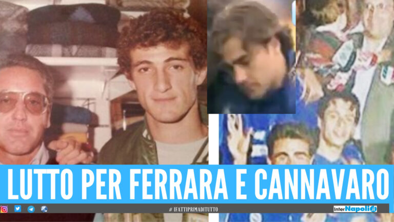 Lutto per Fabio Cannavaro e Ciro Ferrara: “Non ti dimenticheremo mai”