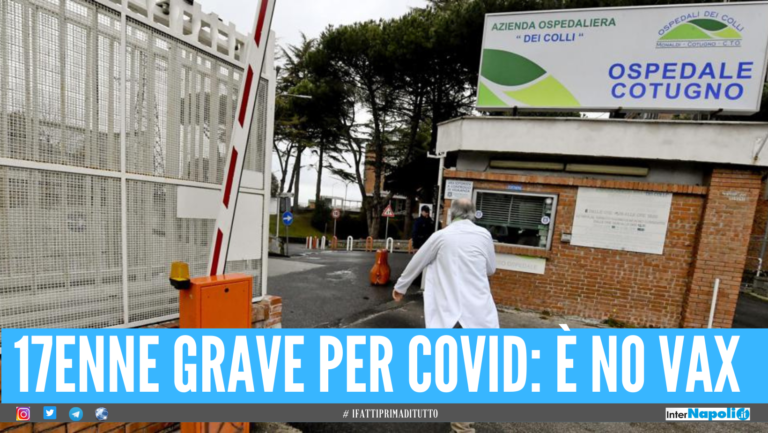 Covid a Napoli, grave 17enne: «Intubato al Cotugno, non era vaccinato»