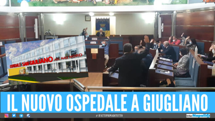 Nuovo ospedale a Giugliano, il Consiglio approva la variante urbanistica all'unanimità