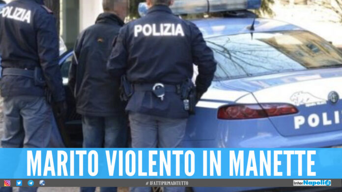 Figlio chiama la polizia dopo le botte alla mamma, padre arrestato a Napoli