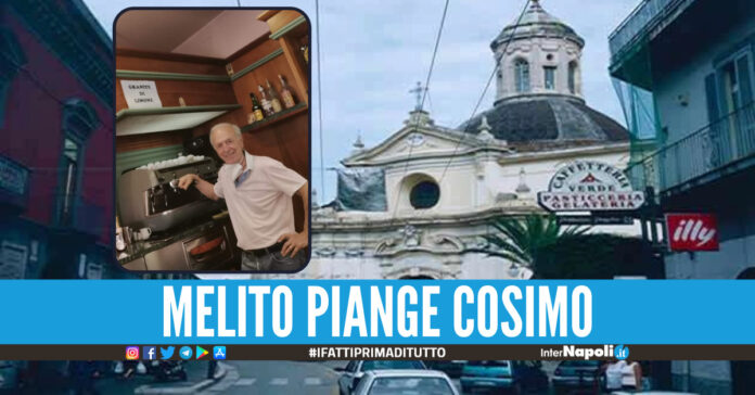 Lacrime di dolore a Melito per la morte di Cosimo, addio al re dei caffè in piazza