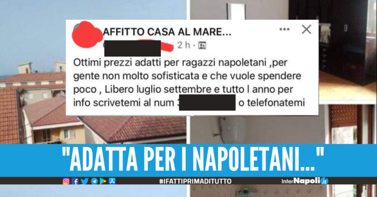 Affitto casa vacanza per ragazzi napoletani non sofisticati, annuncio choc sui social
