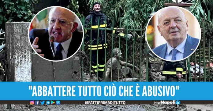 De Luca Non esiste l'abusivismo di necessità. Il Ministro per l'Ambiente Confiscare tutte le costruzioni illegali