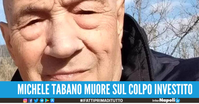 Michele Tabano muore sul colpo investito