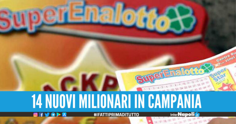 Campania regina del 6, ci sono 14 nuovi milionari: si brinda anche a S. Antimo, Afragola e Napoli