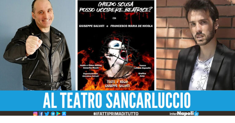 "Chiedo scusa posso uccidere Beatrice?". Al teatro Sancarluccio di Napoli il nuovo spettacolo di Giuseppe Salvati