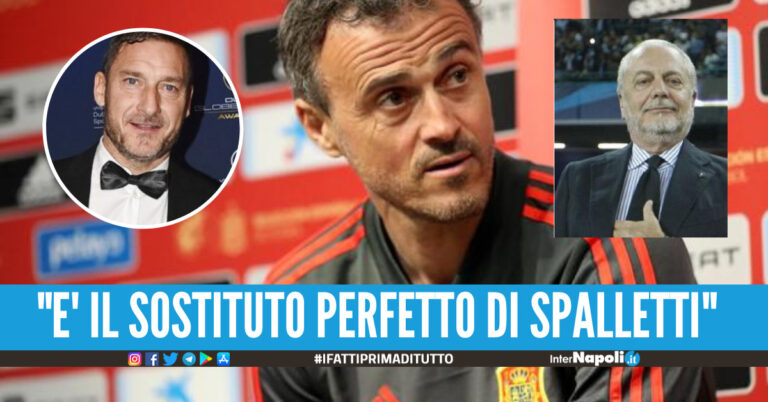 Anche Totti spinge Luis Enrique a Napoli Sarebbe perfetto. Ma c'è da battere la concorrenza del Psg