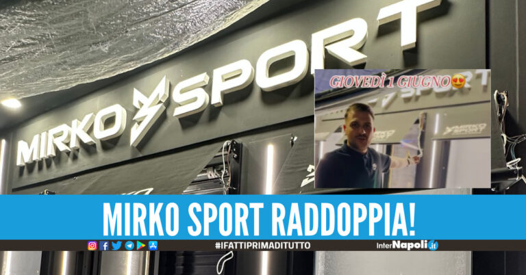 ‘Mirko Sport’ raddoppia, l’attività apre la seconda sede al Corso Secondigliano: inaugurazione con Dj set e tante novità