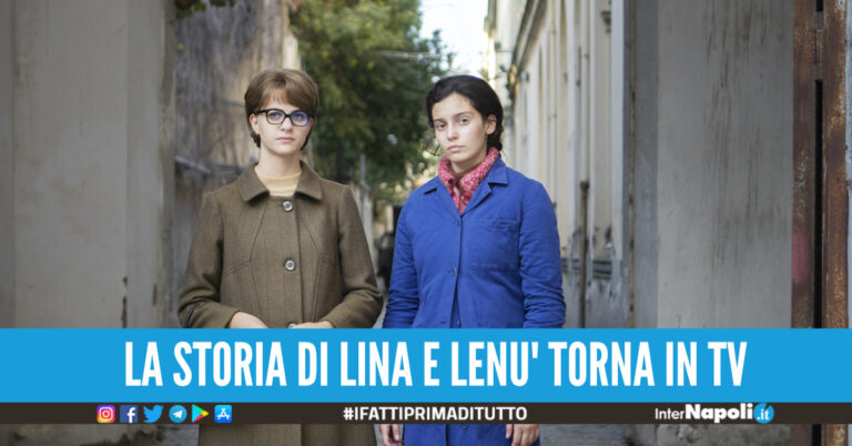 La storia di Lina e Lenù torna in tv