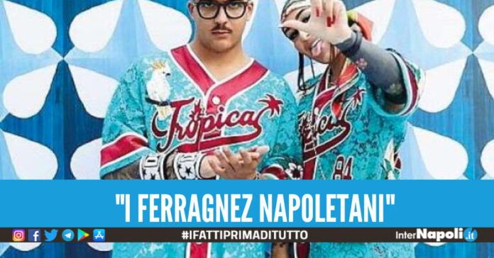 i Ferragnez napoletani