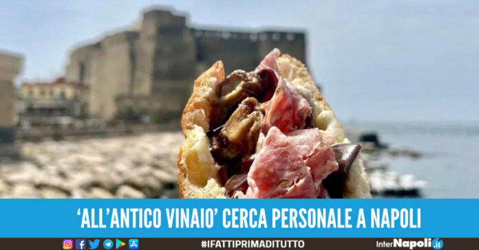'All'Antico Vinaio' cerca personale a Napoli per la prossima apertura.