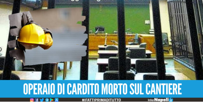 Operaio di Cardito morto mentre lavorava: condanne confermate in Appello per 2 imputati