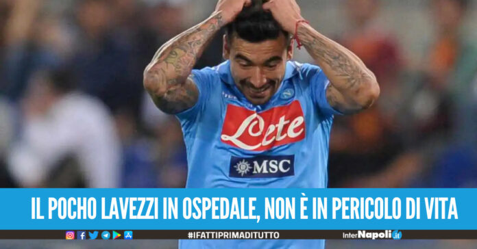 Paura per il Pocho Lavezzi, arriva in ospedale con un profondo taglio all'addome caduta o accoltellamento