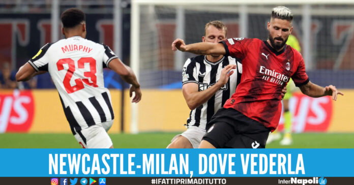 Newcastle-Milan dove vederla