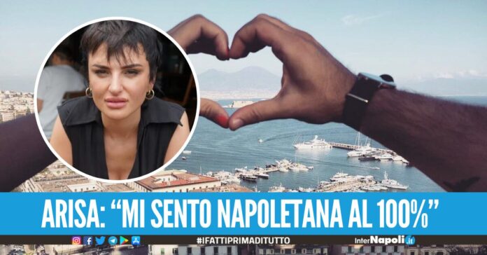 Arisa dichiara amore eterno a Napoli E' un'estensione della mia famiglia