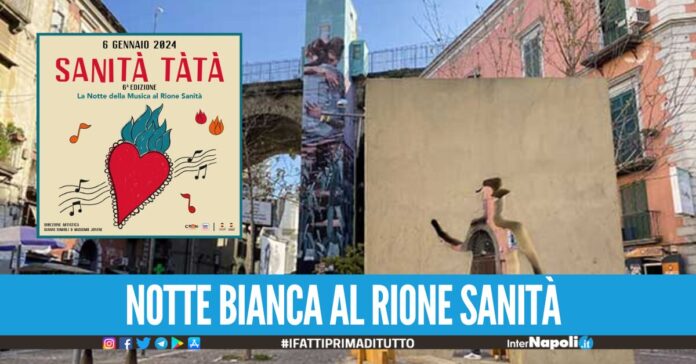 Sanità TàTà, notte bianca a Napoli per la Befana in musica saranno presenti oltre trenta artisti