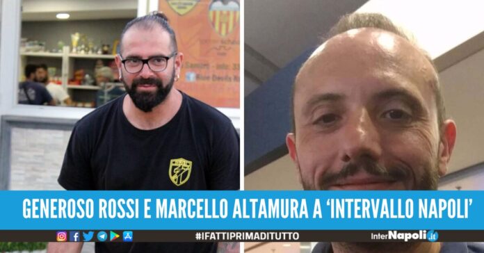 generoso rossi marcello altamura intervallo napoli