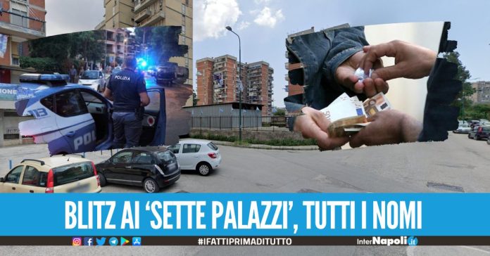 Spaccio per conto degli Amato-Pagano, la base nei Sette Palazzi a Scampia i nomi degli arrestati