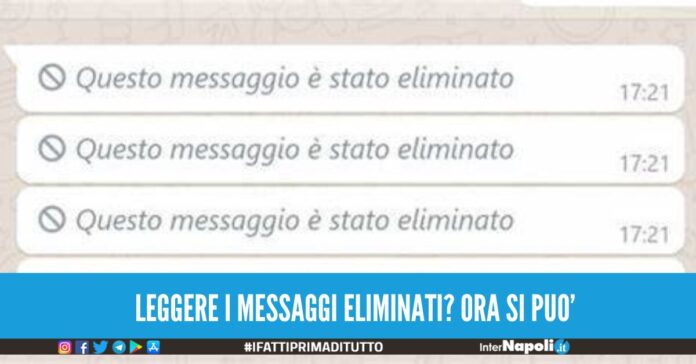 I messaggi eliminati su WhatsApp non saranno più un segreto.