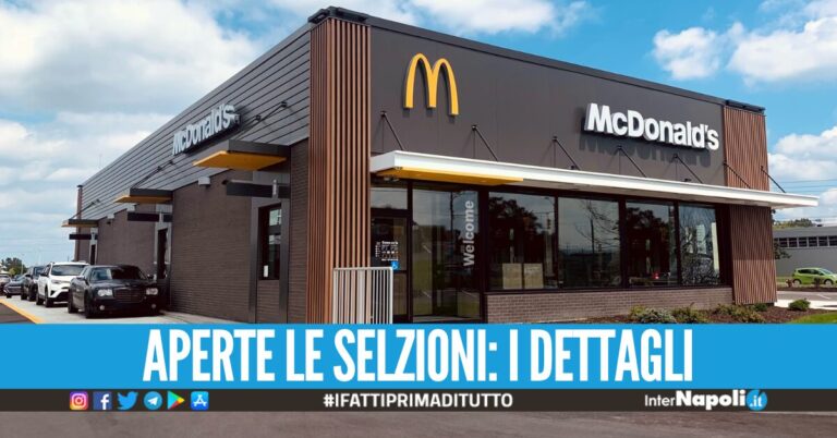 McDonald’s apre a Casoria, disponibili 40 posti di lavoro: come fare domanda