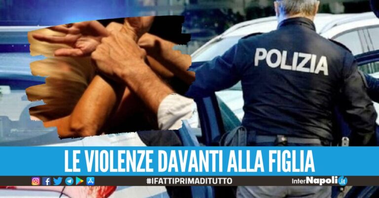 “Mamma e papà stanno litigando”, minaccia e picchia la moglie: 38enne arrestato a Napoli