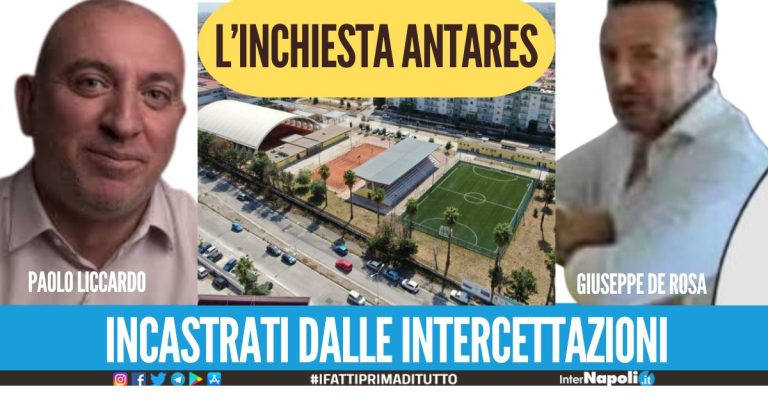 Lo sconto sulla tangente, le 'pressioni' della politica e la denuncia i retroscena dello scandalo Antares a Giugliano