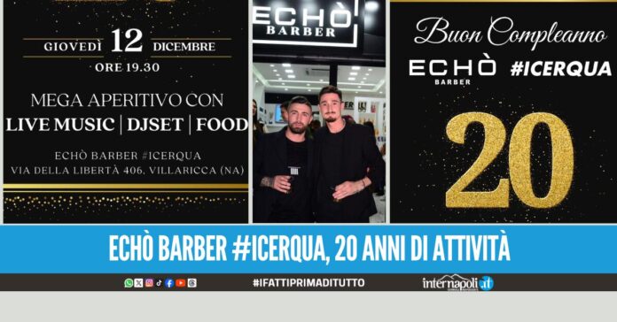 Echò Barber festeggia 20 anni di attività giovedì un evento da non perdere