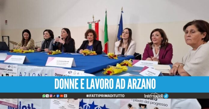 Arzano, grande successo per l'evento 'Donne e lavoro i pilastri del progresso'