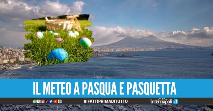 Cielo soleggiato ma con acquazzoni in agguato, Napoli e la Campania si preparano alla settimana di Pasqua