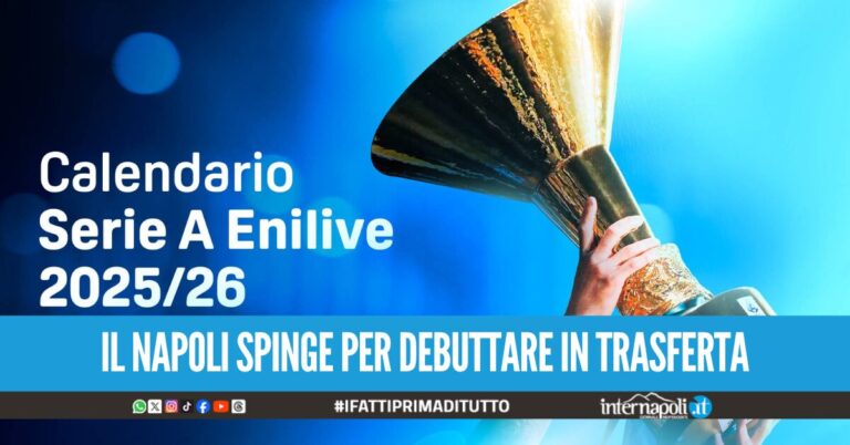 Oggi il nuovo calendario Serie A 2025/2026: Il Napoli chiede di cominciare in trasferta