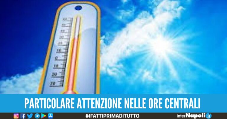 Meteo Napoli, è tornato il gran caldo: da oggi occhio alle temperature