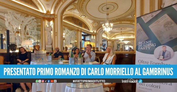 Presentato al Gran Caffè Gambrinus il primo romanzo di Carlo Morriello “Oltre l’ombra dei colori”