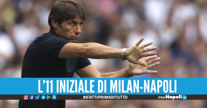L'11 iniziale scelto da conte per Milan-Napoli