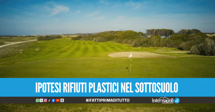 Ruspe nei campi da golf dei Coppola a Castel Volturno, avanza l'ipotesi dei rifiuti interrati
