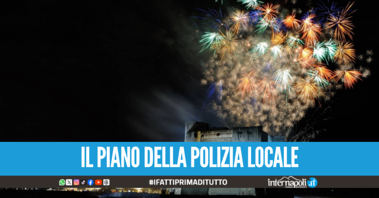 Capodanno Napoli 2026, il piano della Polizia Locale