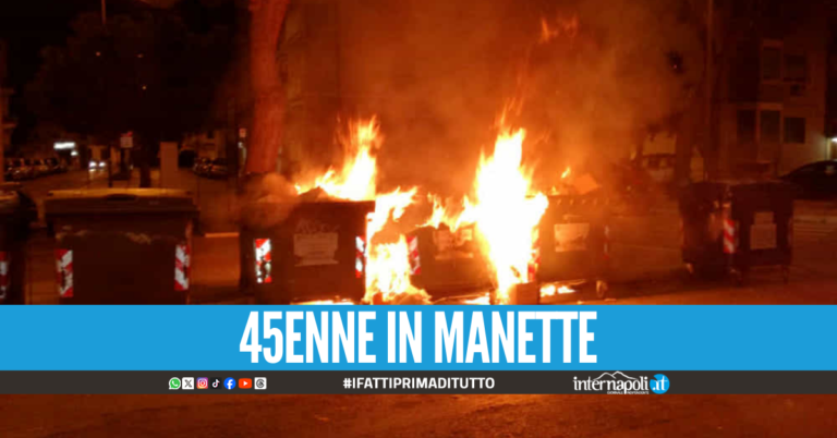 Follia a Soccavo, incendia i cassonetti e scappa: Mi dà fastidio vedere l'immondizia