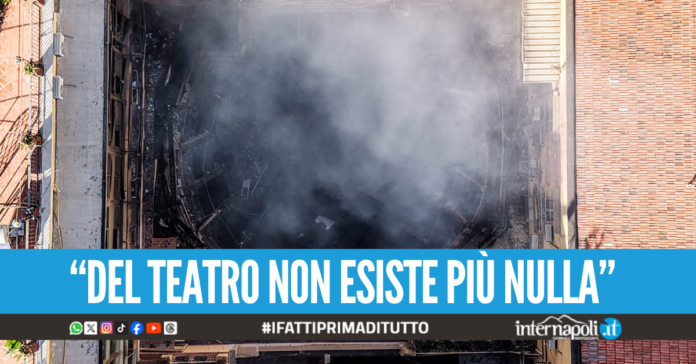 Teatro Sannazaro distrutto dalle fiamme, danni stimati tra i 60-70 milioni di euro