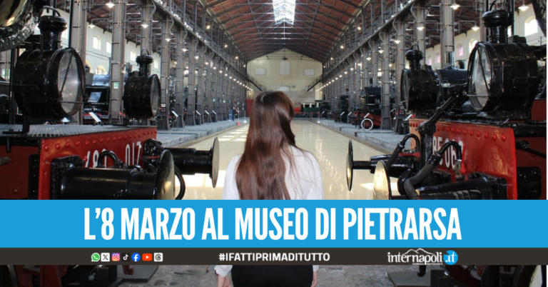 Il Museo di Pietrarsa celebra le donne 8 marzo tra cultura, bellezza e racconti in movimento