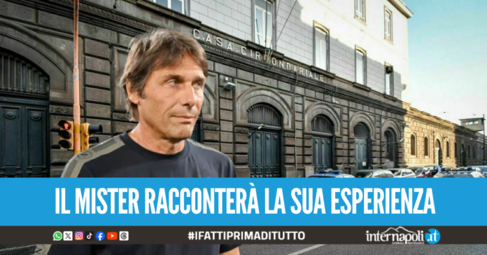 Antonio Conte incontrerà i detenuti di Poggioreale, un incontro tra dialogo e sport per ripartire