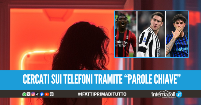 Scandalo escort, spuntano i nomi dei calciatori: quanti tra Inter, Juve e Milan
