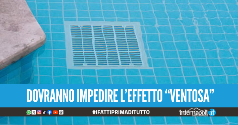 Troppe morti in piscina, arriva la stretta: stop ai bocchettoni fuori norma