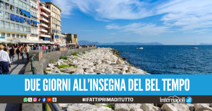 Sabato e domenica con sole e clima mite, le previsioni per il weekend a Napoli